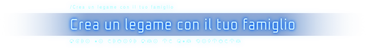 Crea un legame con il tuo famiglio
